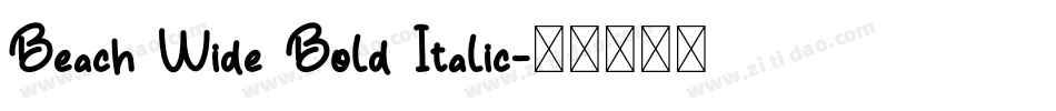 Beach Wide Bold Italic字体转换